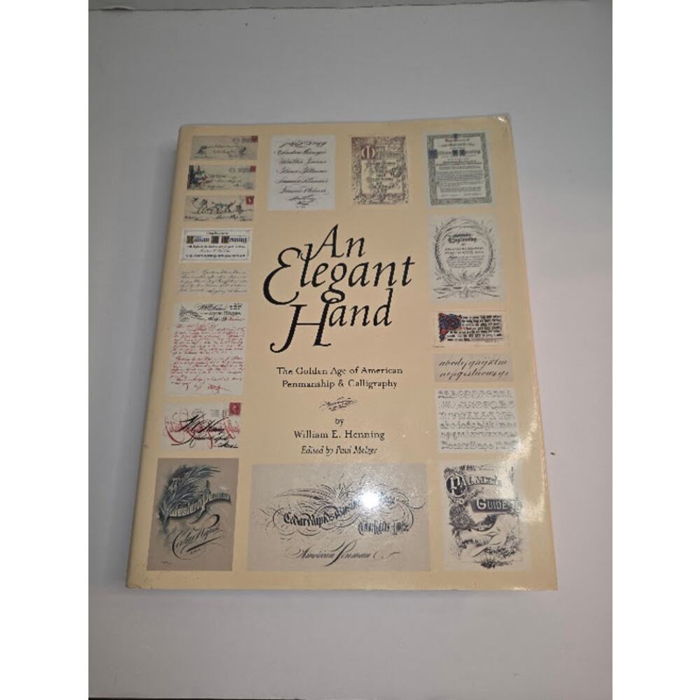 An Elegant Hand: The Golden Age of American Penmanship & Calligraphy Henning
